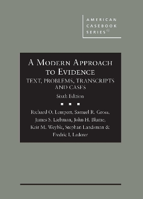 Modern Approach to Evidence: Text, Problems, Transcripts and Cases 6th Revised edition