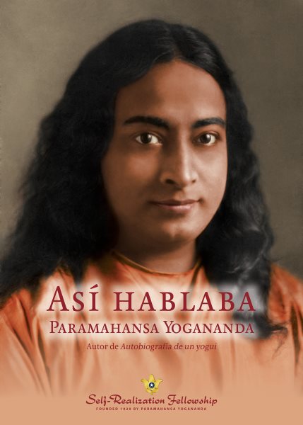 AsÃ­ hablaba Paramahansa Yogananda