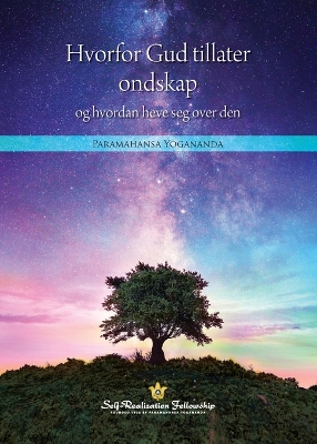 Hvorfor Gud tillater ondskap og hvordan heve seg over den (Why God Permits  Evil and How to Rise Above It--Norwegian)
