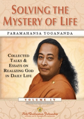 Solving the Mystery of Life: Collected Talks & Essays on Realizing God in Daily Life