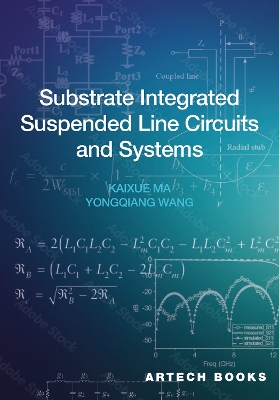 Substrate Integrated Suspended Line Circuits and Systems Unabridged edition