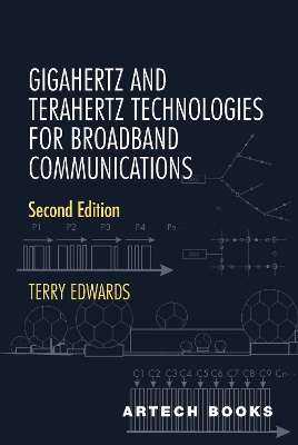 Gigahertz and Terahertz Technologies for Broadband Communications: Second Edition