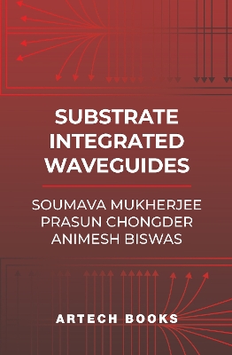 Substrate Integrated Waveguides Unabridged edition