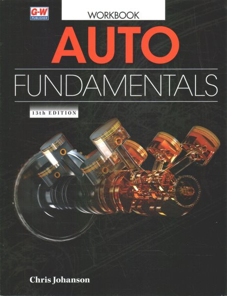 Auto Fundamentals 13th Thirteenth Edition, Revised, Workbook ed.
