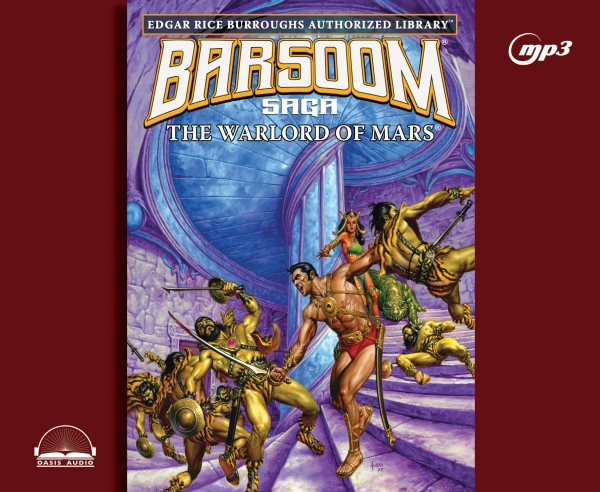 Warlord of Mars: Edgar Rice Burroughs Authorized Library / Barsoom Saga 3 Volume 3 Unabridged edition