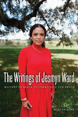 Writings of Jesmyn Ward: Matters of Black Southern Life and Death
