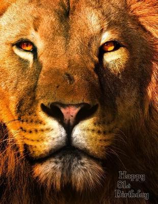 Happy 81st Birthday: Large Print Address Book for Seniors with Beautiful Lion Design. Forget the  Birthday Card and Get a Birthday Book Instead! Large type / large print edition