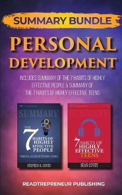 Summary Bundle: Personal Development - Readtrepreneur Publishing: Includes Summary of The 7  Habits of Highly Effective People & Summary of The 7 Habits of Highly Effective Teens