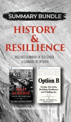 Summary Bundle: History & Resillience - Readtrepreneur Publishing: Includes Summary of Old  School & Summary of Option B