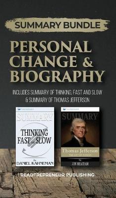 Summary Bundle: Personal Change & Biography - Readtrepreneur Publishing: Includes Summary of  Thinking, Fast and Slow & Summary of Thomas Jefferson
