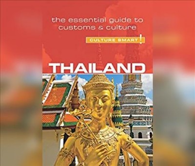 Thailand - Culture Smart!: The Essential Guide to Customs & Culture Unabridged edition