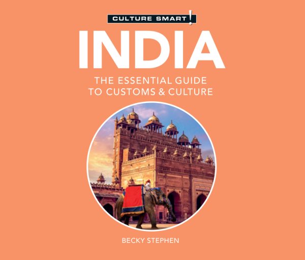 India - Culture Smart!: The Essential Guide to Customs & Culture Unabridged edition