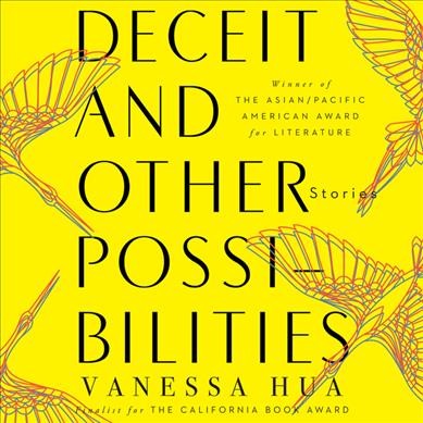 Deceit and Other Possibilities: Stories Unabridged edition