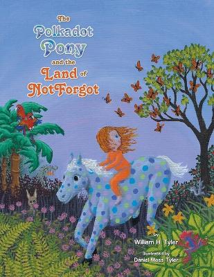 Polkadot Pony and the Land of NotForgot