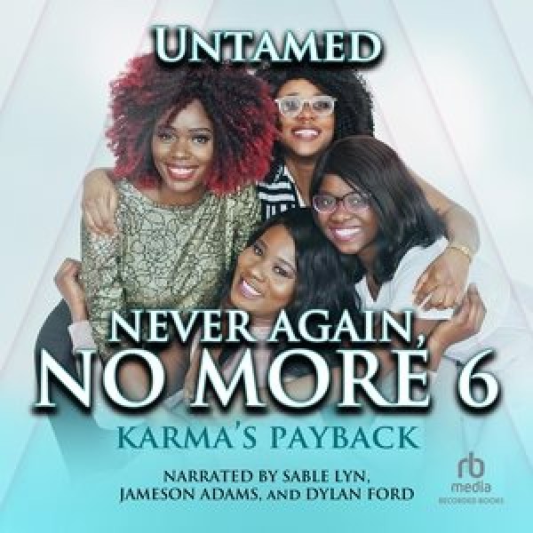 Never Again, No More 6: Karma's Payback Library Edition