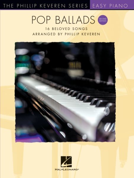 Pop Ballads - Second Edition Phillip Keveren Series for Easy Piano