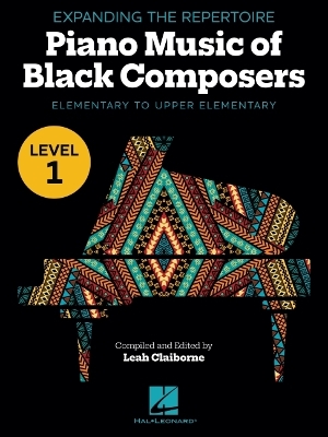Music of Black Composers - Level 1 Expanding the Repertoire - Elementary to Upper Elementary