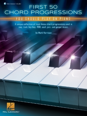 First 50 Chord Progressions You Should Play on Piano - Includes Online Audio  Demo Tracks