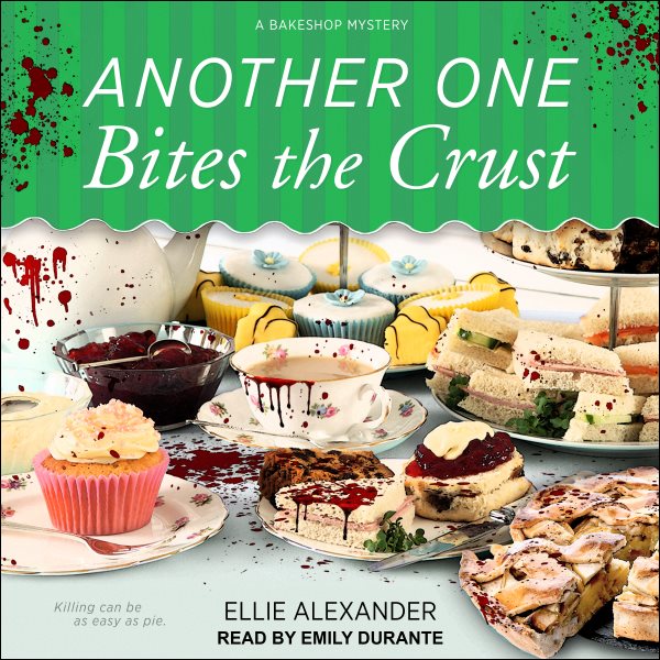 Another One Bites the Crust Unabridged edition