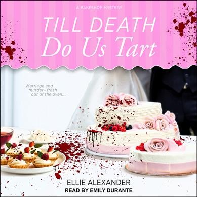 Till Death Do Us Tart Unabridged edition