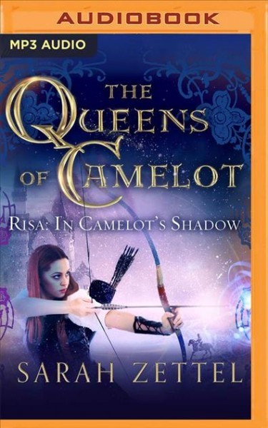 Risa: In Camelot's Shadow Unabridged edition