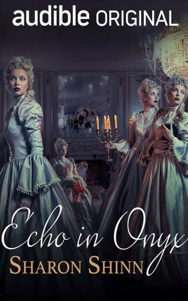Echo in Onyx Unabridged edition