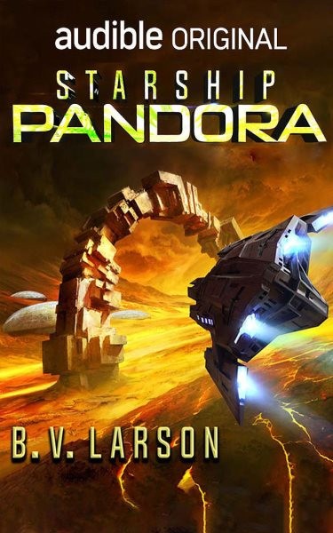 Starship Pandora: A Star Force Drama Unabridged edition