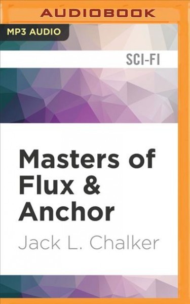 Masters of Flux & Anchor Unabridged edition