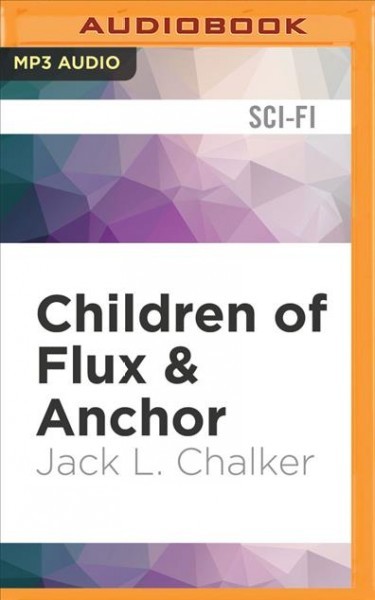 Children of Flux & Anchor Unabridged edition