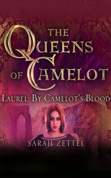 Laurel: By Camelot's Blood Unabridged edition