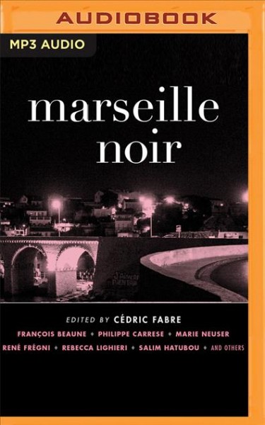 Marseille Noir Unabridged edition