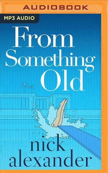 From Something Old Unabridged edition