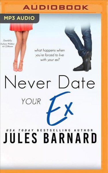 Never Date Your Ex Unabridged edition