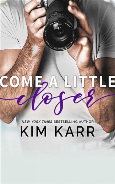 Come a Little Closer Unabridged edition