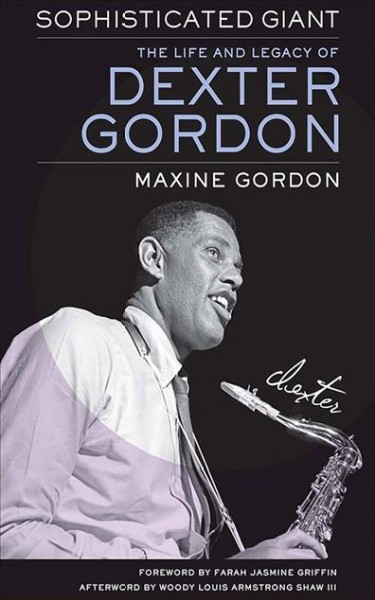 Sophisticated Giant: The Life and Legacy of Dexter Gordon Unabridged edition