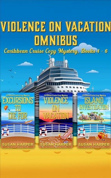 Violence on Vacation Omnibus: Caribbean Cruise Cozy Mysteries, Books 4-6 Unabridged edition