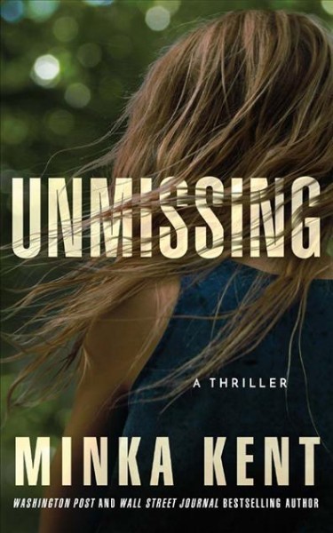 Unmissing: A Thriller Unabridged edition