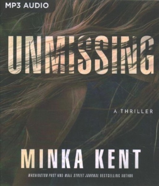 Unmissing: A Thriller Unabridged edition