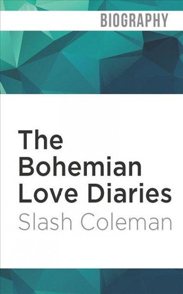 Bohemian Love Diaries Unabridged edition