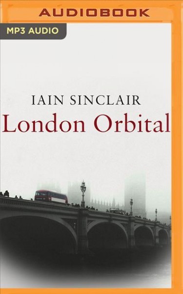 London Orbital Unabridged edition