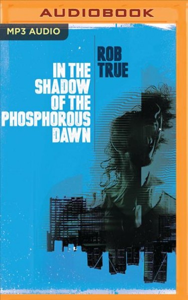 In the Shadow of the Phosphorus Dawn Unabridged edition