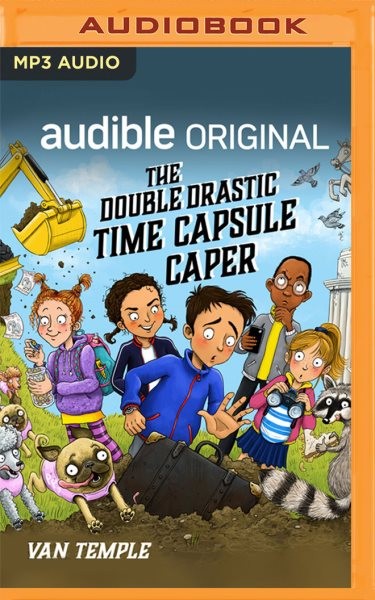 Double Drastic Time Capsule Caper Unabridged edition