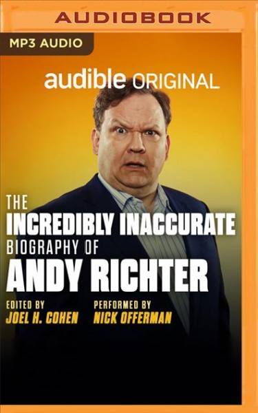 Incredibly Inaccurate Biography of Andy Richter Unabridged edition