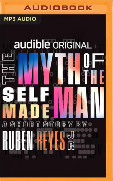 Myth of the Self-Made Man Unabridged edition