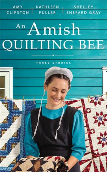 Amish Quilting Bee: Three Stories Unabridged edition