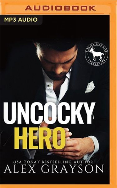 Uncocky Hero: A Hero Club Novel Unabridged edition