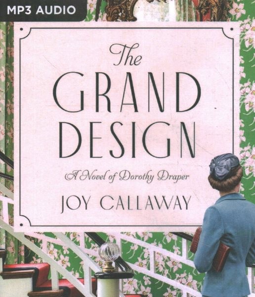 Grand Design: A Novel of Dorothy Draper Unabridged edition