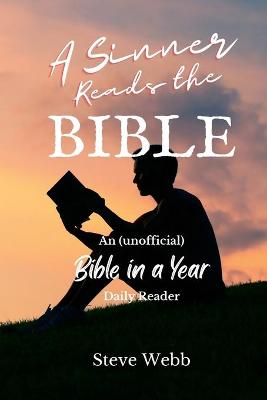 Sinner Reads the Bible: An (unofficial) Bible in a Year Daily Reader