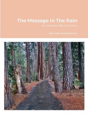 Message In The Rain: An otherworldly love story