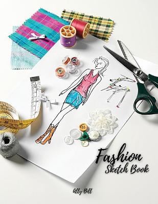 Fashion Sketch Book: Fashion Sketch Book with Template, Journal for Fashion Design, Art Sketch  Pad for Drawing, Writing, Sketching Fashion, Fashion Blank Sketchbook, Fashion Blank Drawing Notebook, Sketching Creative Template, Fashion Art Paper Sketch Boo